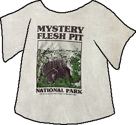 Mystery Flesh Pit National Park shirt